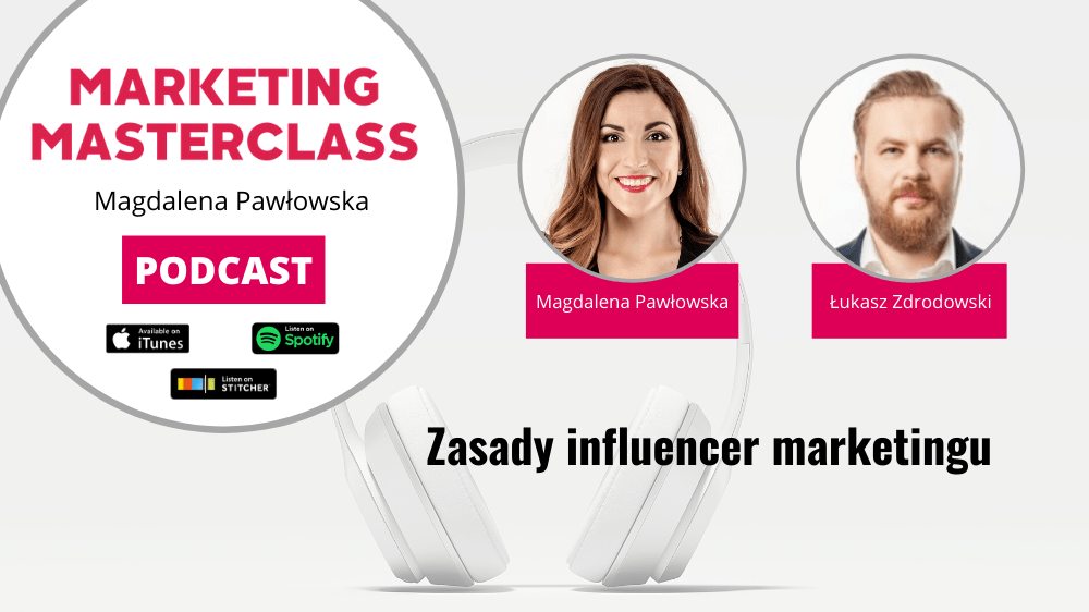 Zasady influencer marketingu – gość Łukasz Zdrodowski