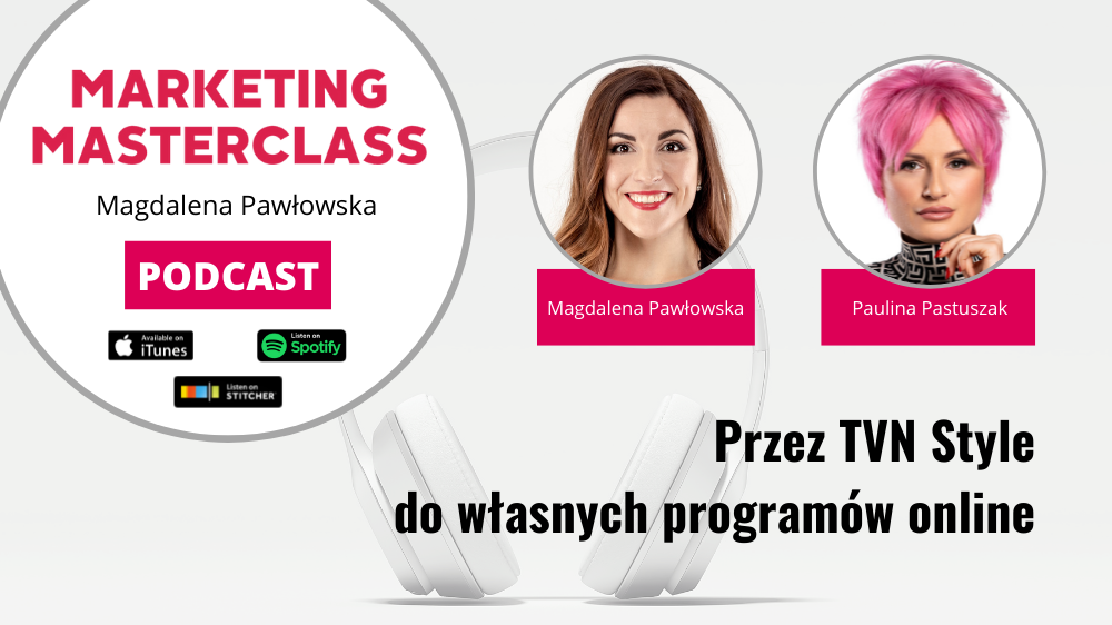 Przez TVN Style do własnych programów online – gość Paulina Pastuszak